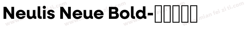 Neulis Neue Bold字体转换